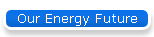 Our Energy Future
